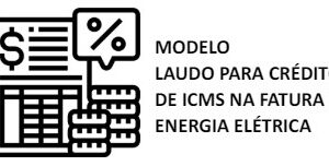 Modelo de laudo para crédito de ICMS na fatura de energia elétrica.
