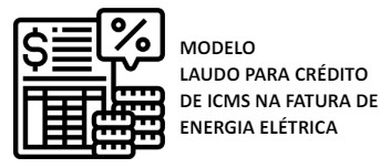 Modelo de laudo para crédito de ICMS na fatura de energia elétrica.